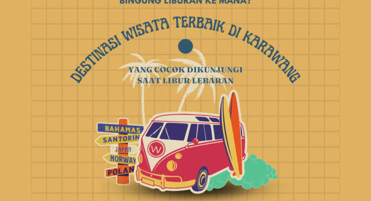 Thumbnail Artikel Bingung Liburan Ke Mana? Inilah Destinasi Wisata Terbaik di Karawang yang Cocok Dikunjungi saat Libur Lebaran
