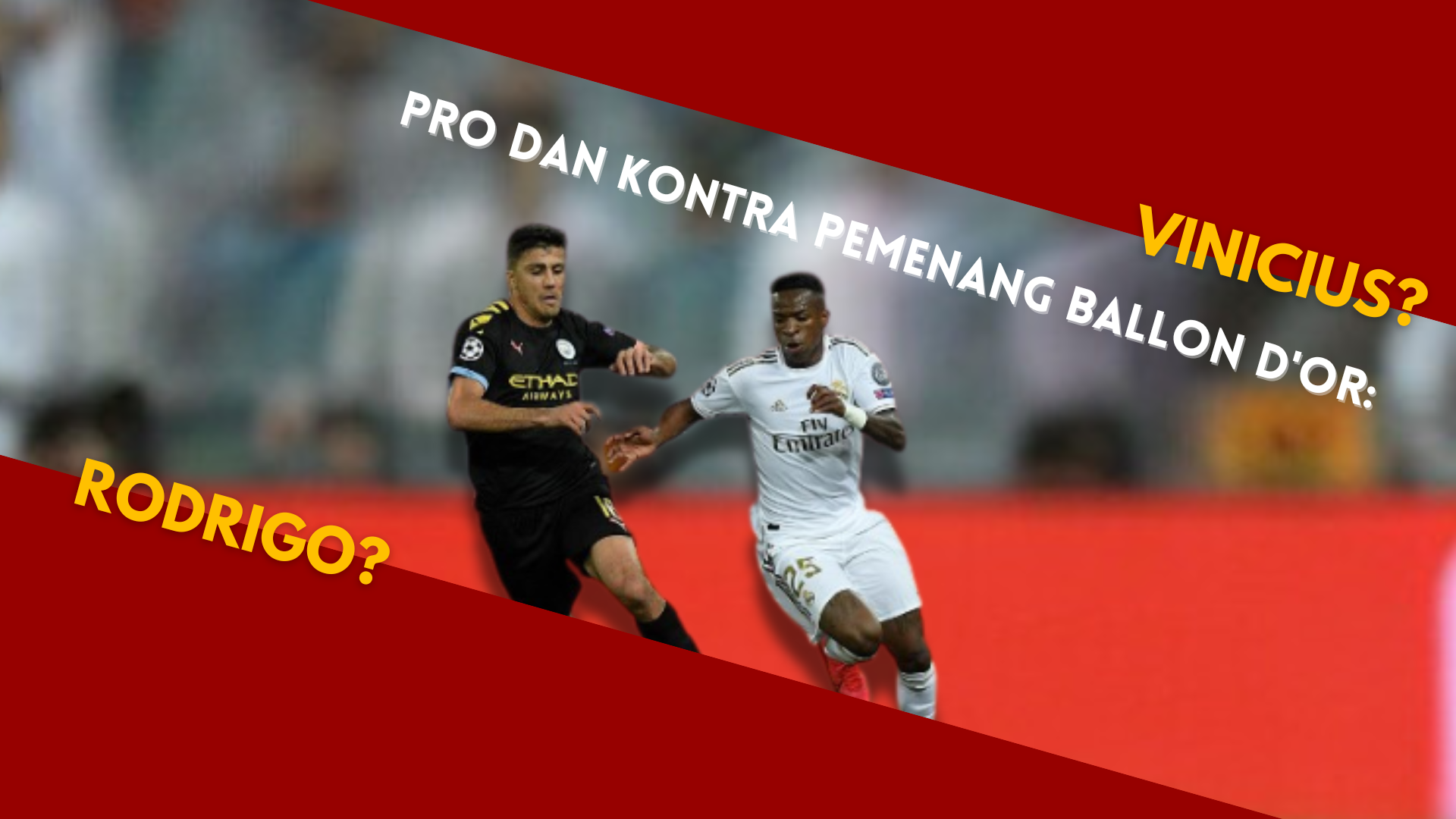 Thumbnail Artikel Pro dan Kontra Pemenang Ballon d'Or: Rodrigo atau Vinicius?