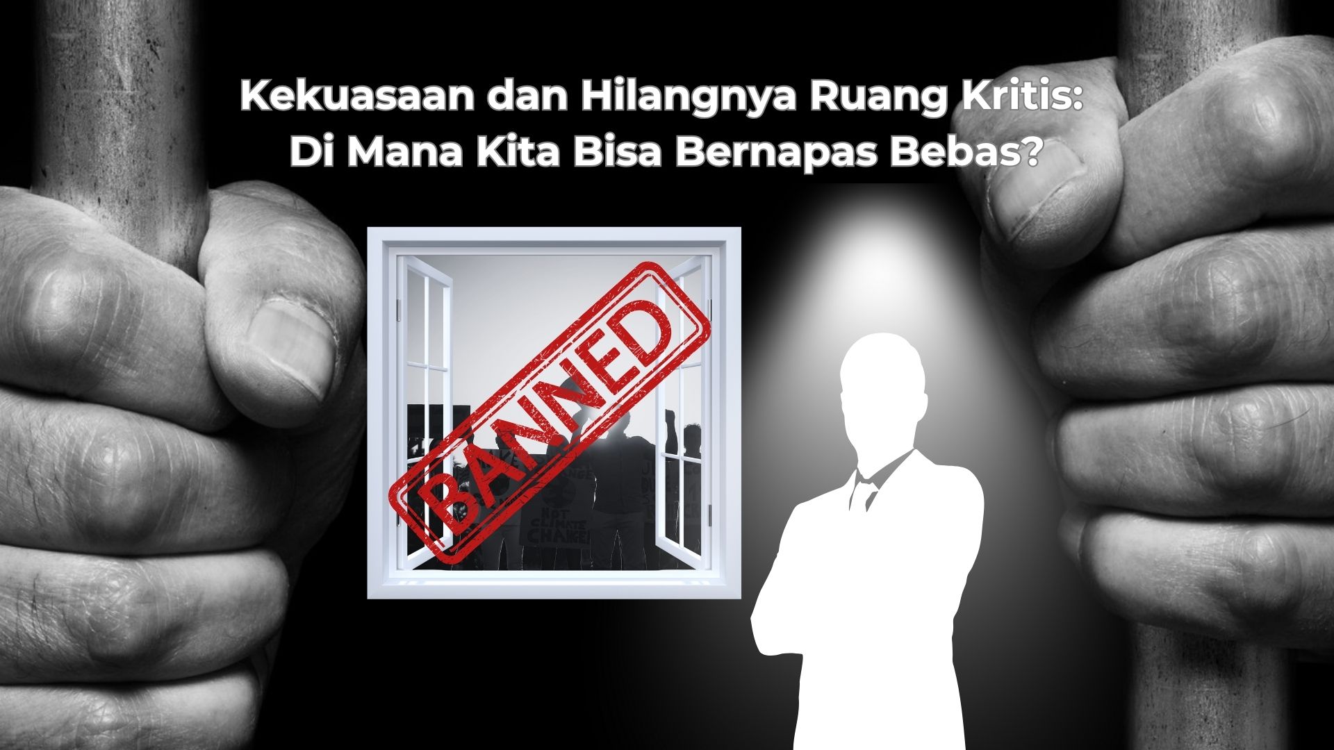 Thumbnail Artikel Kekuasaan dan Hilangnya Ruang Kritis: Di Mana Kita Bisa Bernapas Bebas?