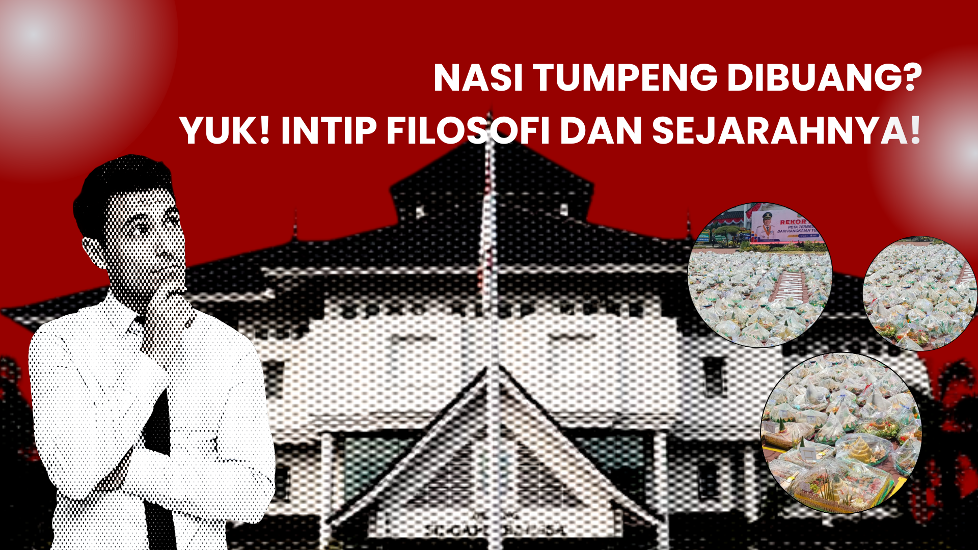 Thumbnail Artikel Nasi Tumpeng Dibuang? Yuk! Intip Filosofi dan Sejarahnya