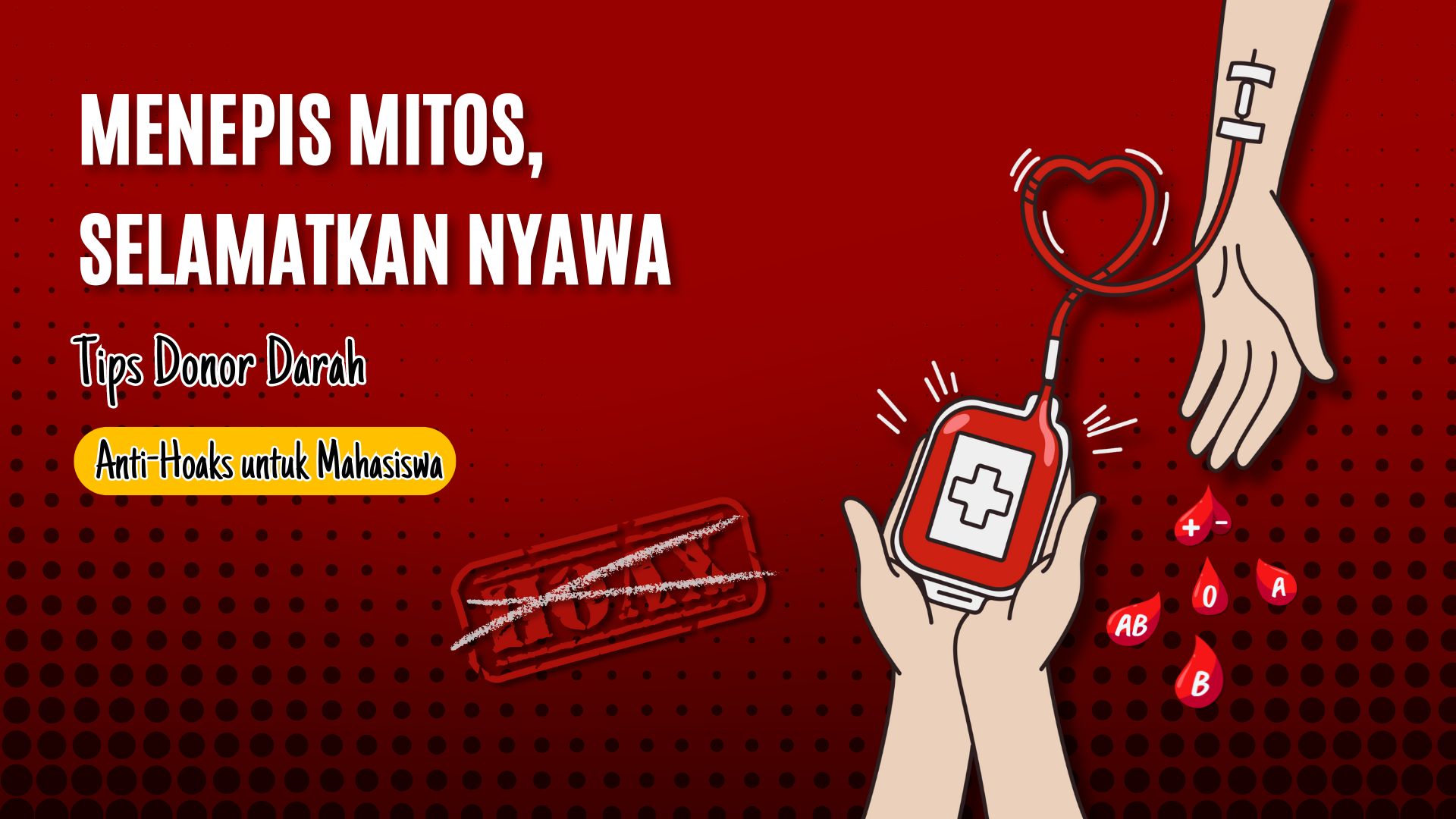 Thumbnail Artikel Menepis Mitos, Selamatkan Nyawa: Tips Donor Darah Anti-Hoaks untuk Mahasiswa