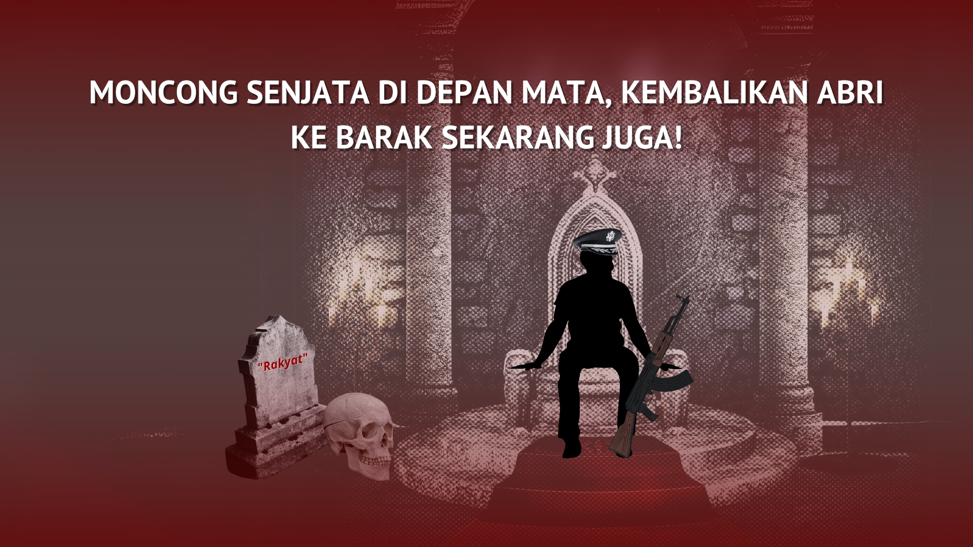 Thumbnail Artikel Moncong Senjata Di Depan Mata, Kembalikan ABRI Ke Barak Sekarang Juga!