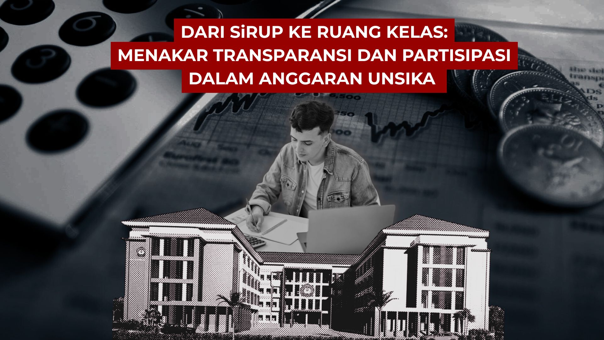 Thumbnail Artikel Dari SiRUP ke Ruang Kelas:  Menakar Transparansi dan Partisipasi dalam Anggaran Unsika