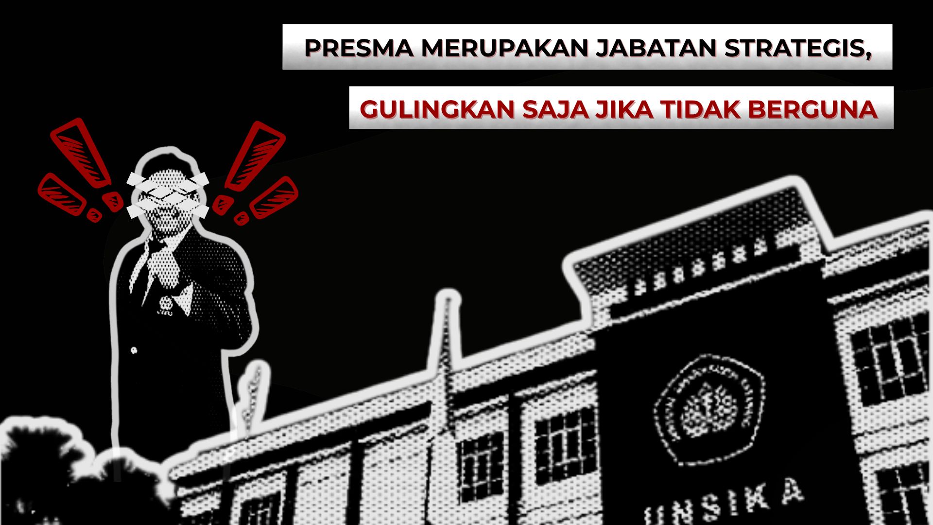 Thumbnail Artikel Presma Merupakan Jabatan Strategis, Gulingkan Saja Jika Tidak Berguna