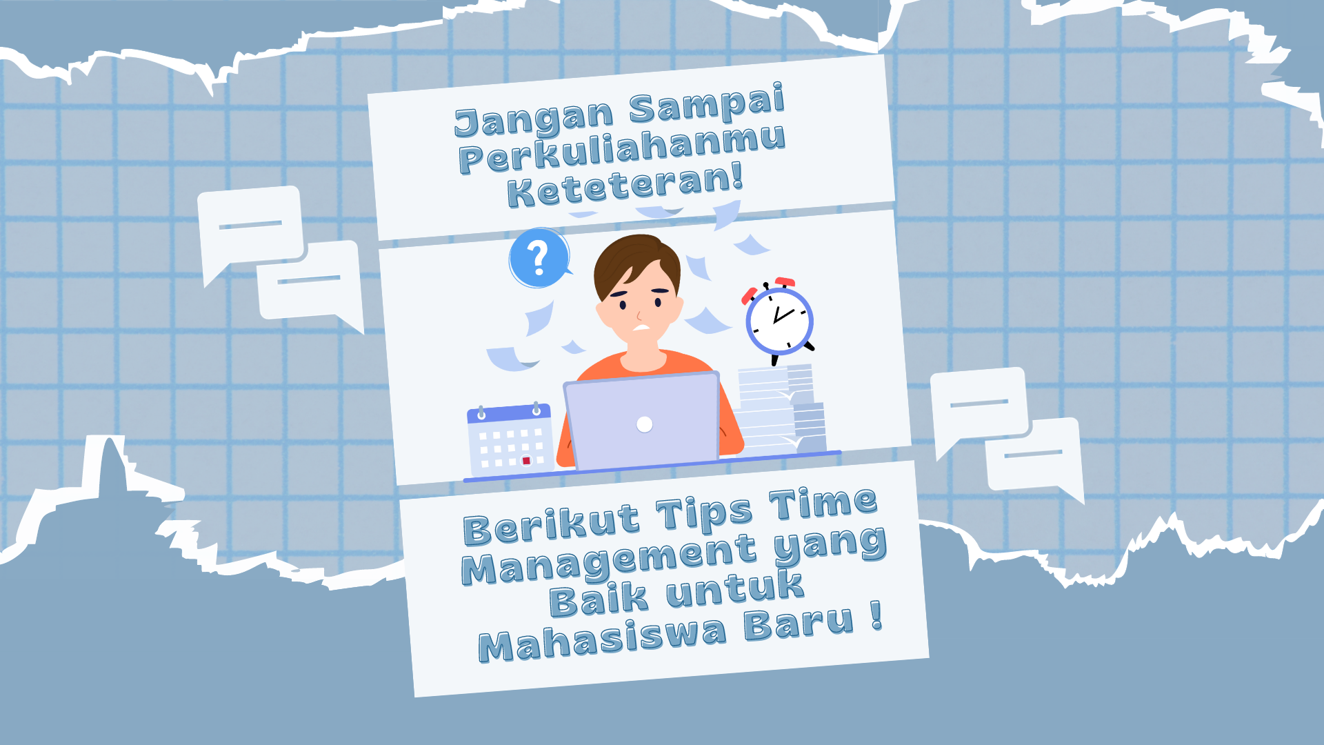 Thumbnail Artikel Jangan Sampai Perkuliahanmu Keteteran, Berikut Tips Time Management yang Baik untuk Mahasiswa Baru!