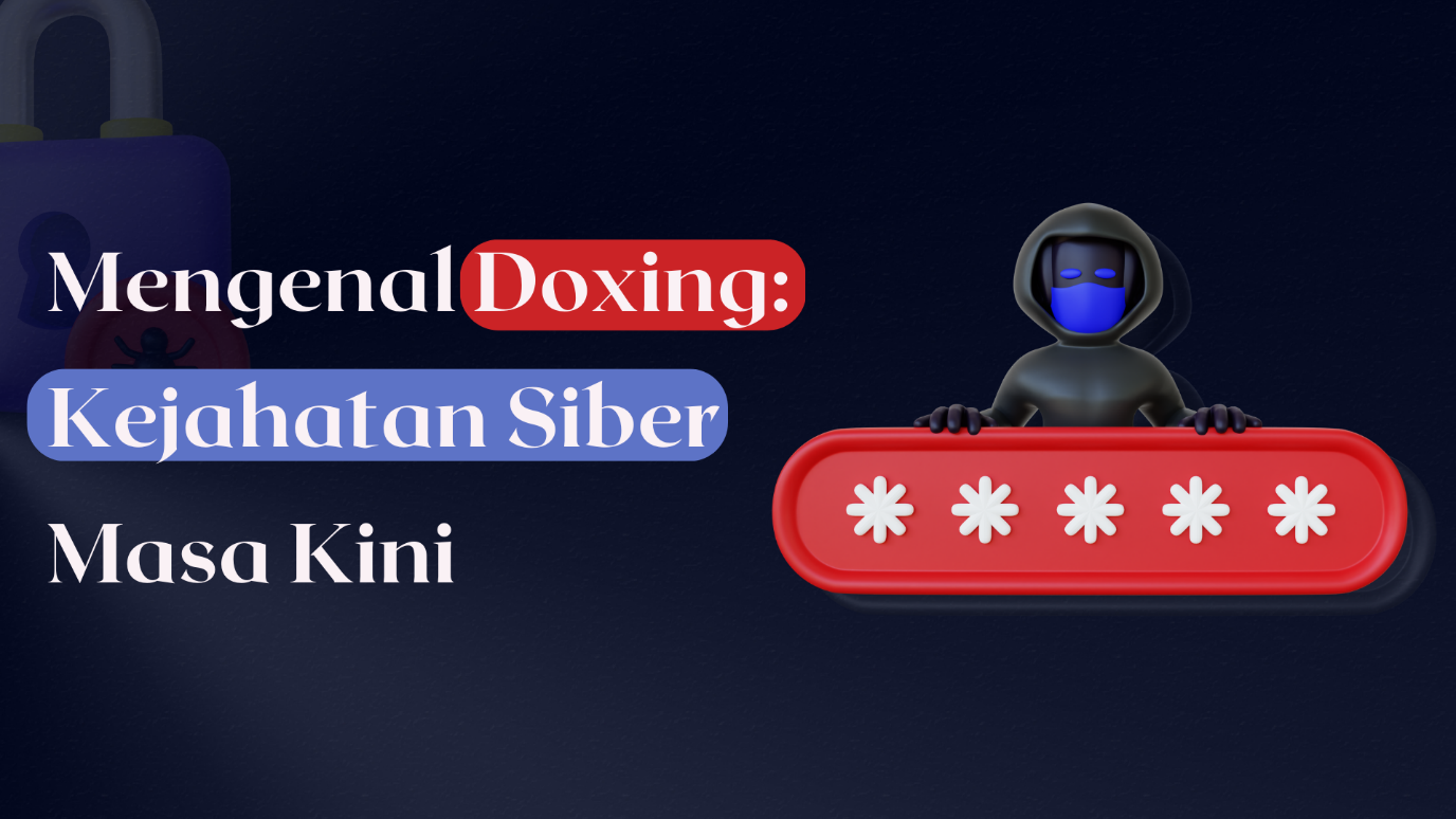 Thumbnail Artikel Mengenal Doxing: Kejahatan Siber Masa Kini