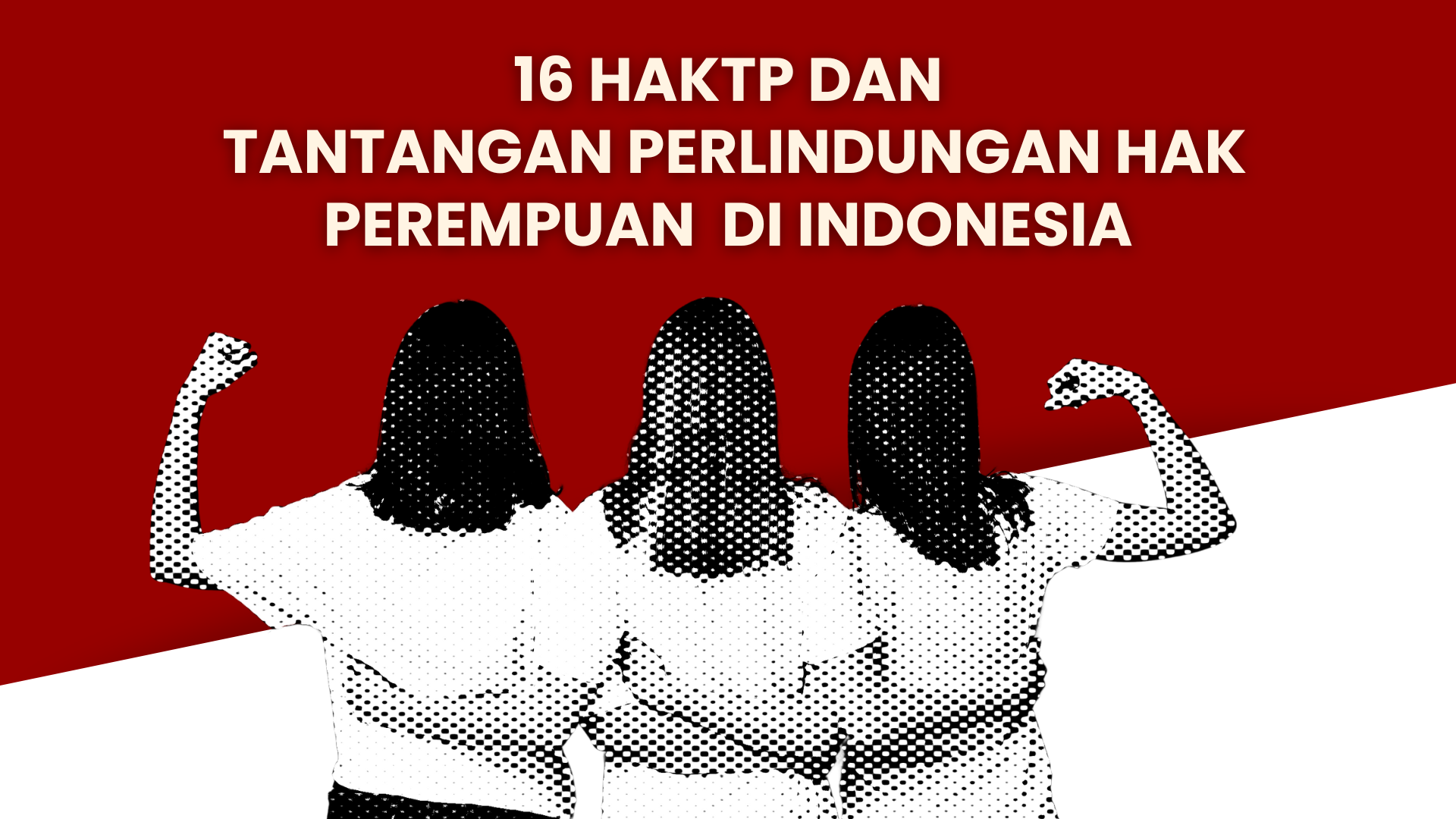 Thumbnail Artikel 16 HAKTP dan Tantangan Perlindungan Hak Perempuan di Indonesia