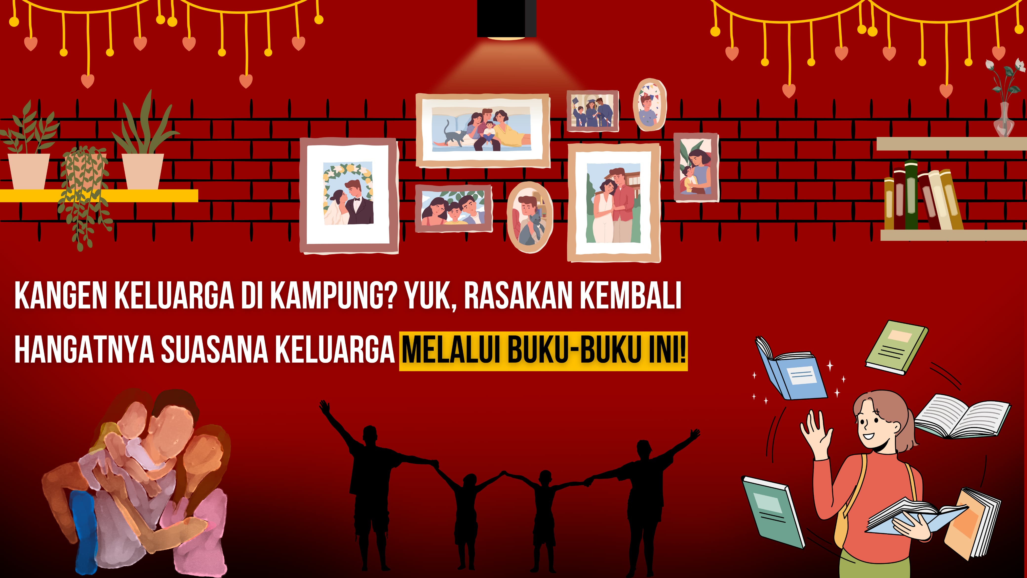 Thumbnail Artikel Kangen Keluarga di Kampung? Yuk, Rasakan Kembali Hangatnya Suasana Keluarga Melalui Buku-Buku Ini!