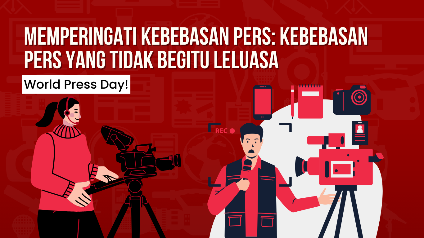 Thumbnail Artikel Memperingati Kebebasan Pers: Kebebasan Pers yang Tidak Begitu Leluasa