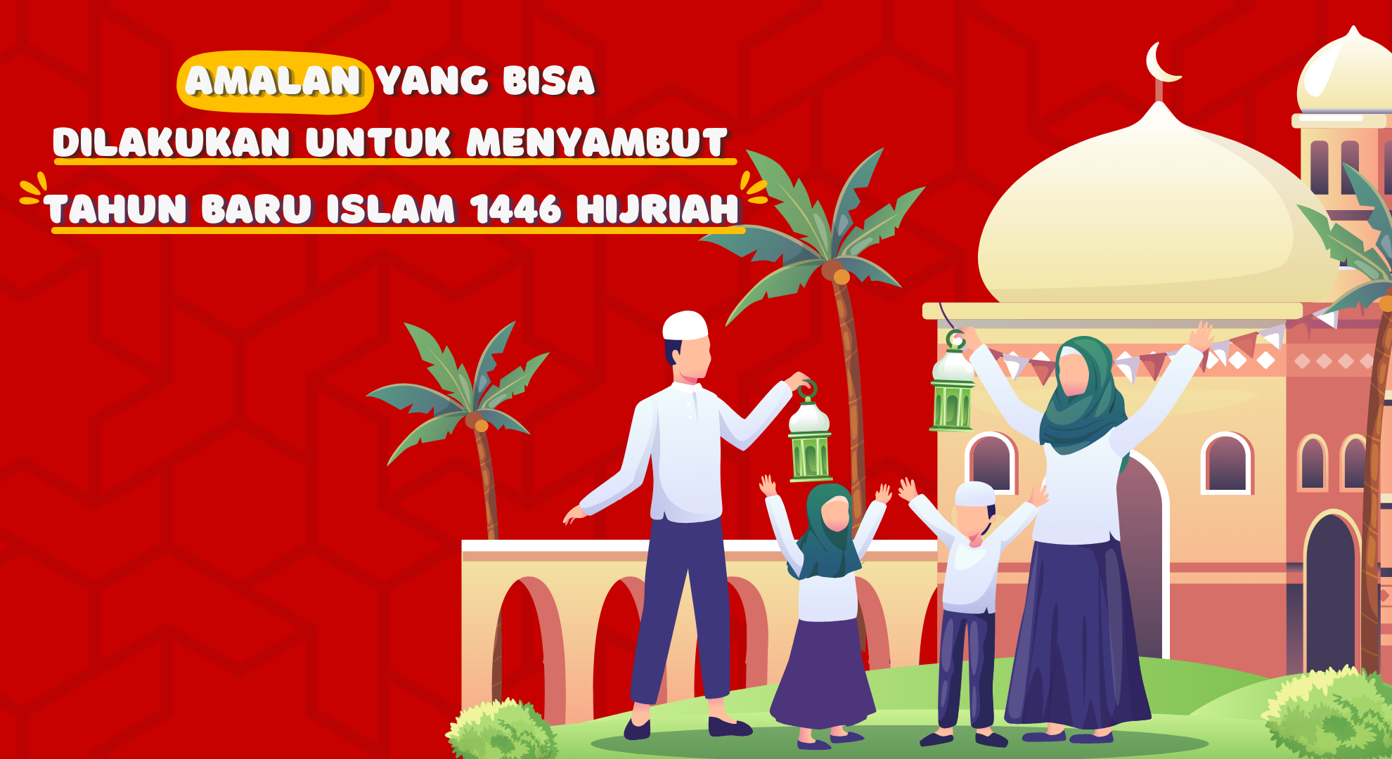 Thumbnail Artikel Amalan yang Bisa Dilakukan Untuk Menyambut Tahun Baru Islam 1446 Hijriah