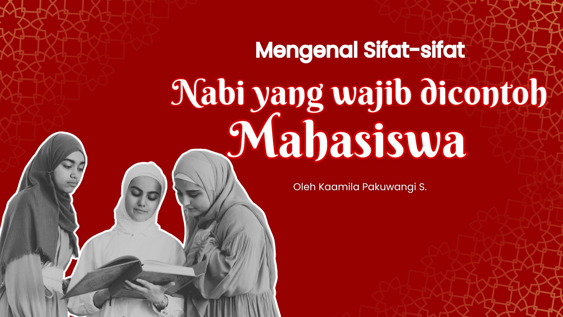 Thumbnail Artikel Mengenal Sifat-Sifat Nabi yang Wajib Dicontoh oleh Mahasiswa